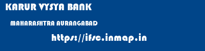KARUR VYSYA BANK  MAHARASHTRA AURANGABAD    ifsc code